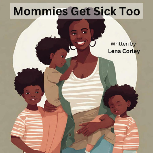 Momma's Get Sick Too